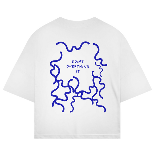 HAUZE™ “Don't overthink it.” Oversized T-Shirt