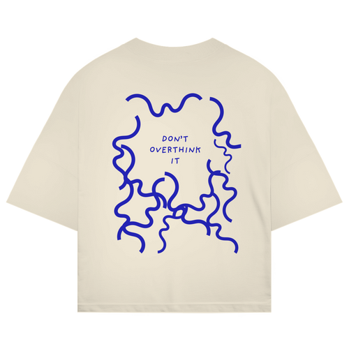 HAUZE™ “Don't overthink it.” Oversized T-Shirt