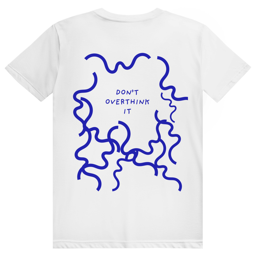 HAUZE™ “Don't overthink it.” Normal Fit T-Shirt