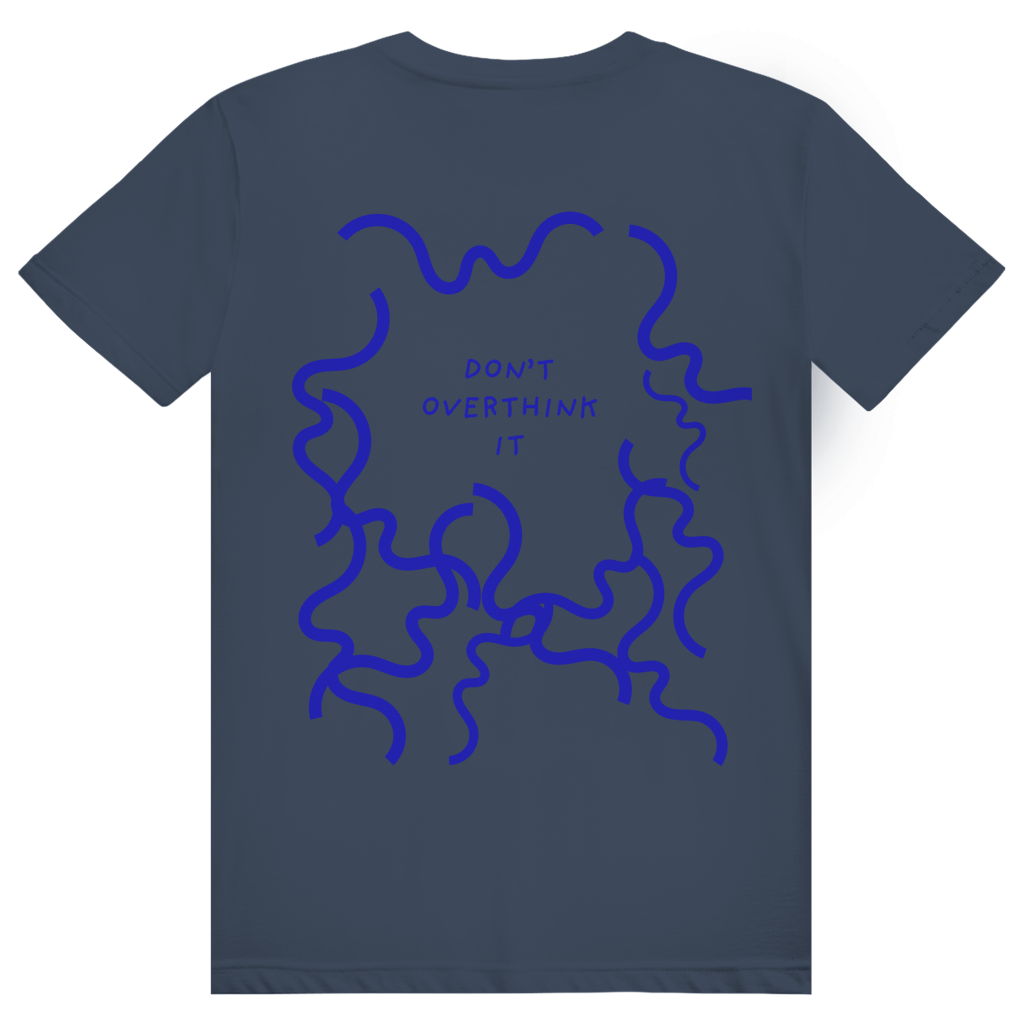 HAUZE™ “Don't overthink it.” Normal Fit T-Shirt